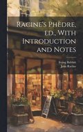 Racine's Phdre, ed., With Introduction and Notes