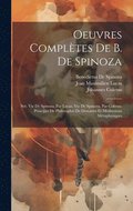 Oeuvres Compltes De B. De Spinoza