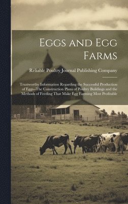 Reliable Poultry Journal Publishing C - Eggs and Egg Farms, Inbunden. Tillgänglighet: Lägg i varukorg