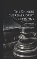 The Chinese Supreme Court Decisions