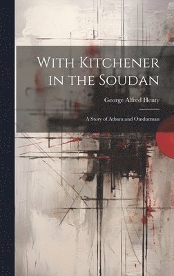 With Kitchener in the Soudan