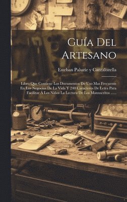 Esteban Paluzíe Y Cantalozella - Guía Del Artesano, Inbunden. Tillgänglighet: Tillfälligt slut