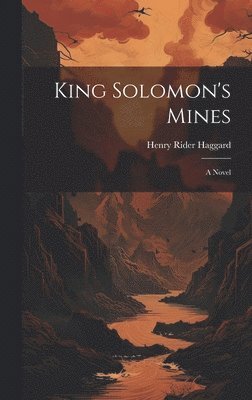 H Rider Haggard - King Solomon's Mines, Inbunden