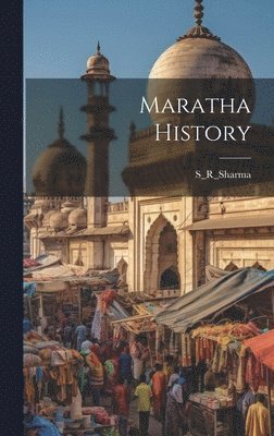 S_r_sharma S_r_sharma - Maratha History, Inbunden