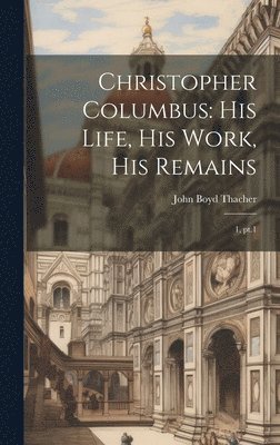 John Boyd Thacher - Christopher Columbus, Inbunden. Tillgänglighet: Lägg i varukorg