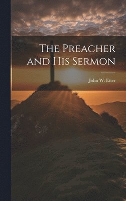 Preacher and His Sermon