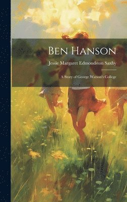Jessie Margaret Edmondston Saxby - Ben Hanson, Inbunden. Tillgänglighet: Tillfälligt slut
