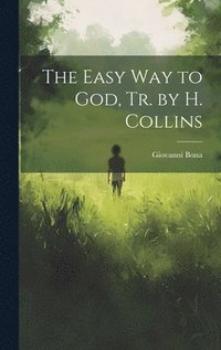 Easy Way to God, Tr. by H. Collins