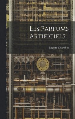 Les Parfums Artificiels...