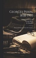 Georges Perin, 1838-1903