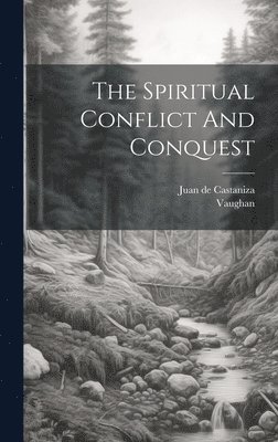 Juan De Castaniza, Vaughan - Spiritual Conflict And Conquest, Inbunden
