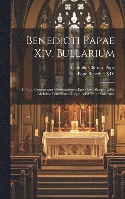 Pope Benedict XIV, Catholic Church Pope (1740-1758 Be - Benedicti Papae Xiv. Bullarium, Inbunden. Tillgänglighet: Tillfälligt slut