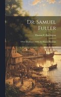 Dr. Samuel Fuller
