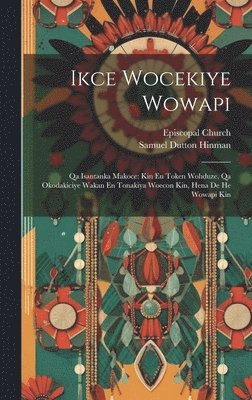 Ikce Wocekiye Wowapi
