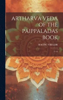Artharva Veda of the Paippaladas Book