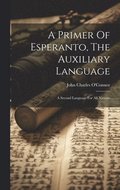 Primer Of Esperanto, The Auxiliary Language