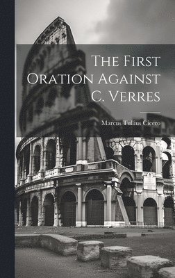First Oration Against C. Verres