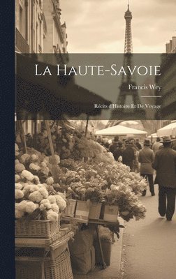 Francis Wey - Haute-Savoie, Inbunden