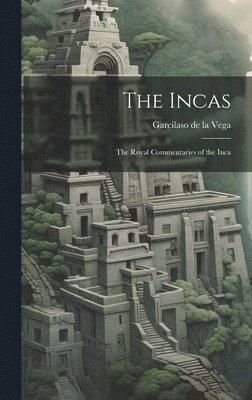 Garcilaso De La Vega - Incas, Inbunden