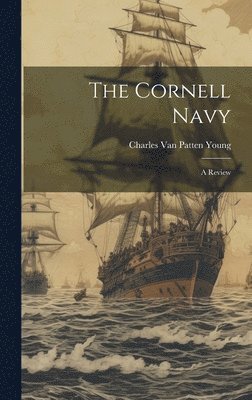 Cornell Navy; a Review