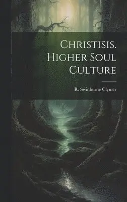 Christisis. Higher Soul Culture