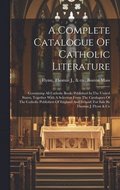 Complete Catalogue Of Catholic Literature
