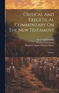 Critical And Exegetical Commentary On The New Testament
