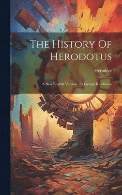 Hérodote - History Of Herodotus, Inbunden