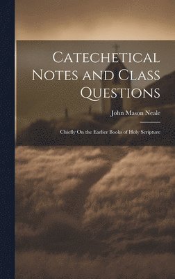 Catechetical Notes and Class Questions