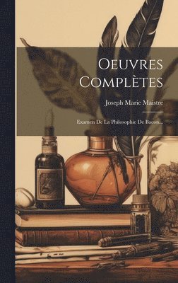 Joseph Marie Maistre (Comte De) - Oeuvres Complètes, Inbunden