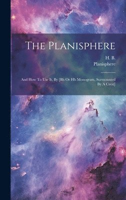 H B, Planisphere - Planisphere, Inbunden. Tillgänglighet: Lägg i varukorg