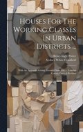 Houses For The Working Classes In Urban Districts ...