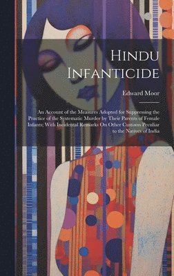 Edward Moor - Hindu Infanticide, Inbunden. Tillgänglighet: Lägg i varukorg