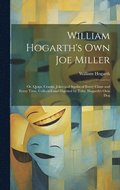 William Hogarth's Own Joe Miller