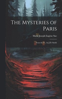 Marie Joseph Eugène Sue - Mysteries of Paris, Inbunden. Tillgänglighet: Lägg i varukorg