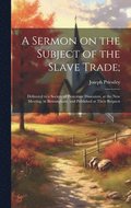 Sermon on the Subject of the Slave Trade;