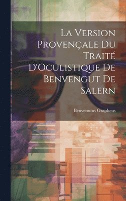 Benvenutus Grapheus - Version Provençale Du Traité D'Oculistique De Benvengut De Salern, Inbunden. Tillgänglighet: Lägg i varukorg