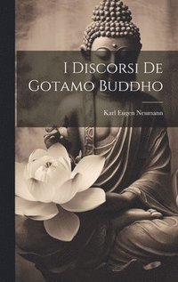 I Discorsi De Gotamo Buddho