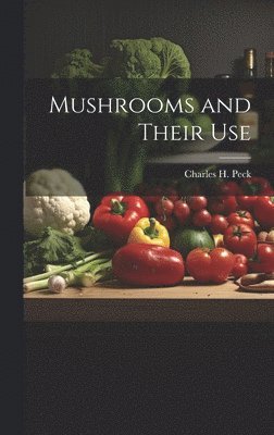 Mushrooms and Their Use