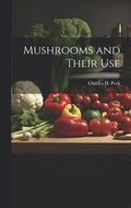 Mushrooms and Their Use