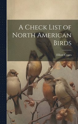 Check List of North American Birds