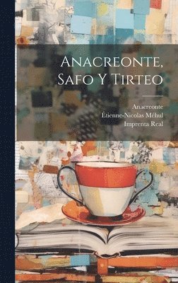 Safo, Tirteo, Anacreonte - Anacreonte, Safo Y Tirteo, Inbunden. Tillgänglighet: Tillfälligt slut