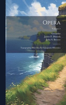 Gerardus (Cambrensis), John S Brewer, James F Dimock - Opera, Inbunden. Tillgänglighet: Lägg i varukorg