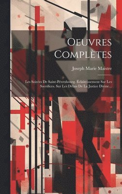 Joseph Marie Maistre (Comte De) - Oeuvres Complètes, Inbunden
