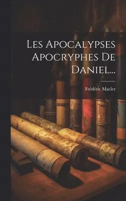 Frédéric Macler - Les Apocalypses Apocryphes De Daniel..., Inbunden. Tillgänglighet: Tillfälligt slut