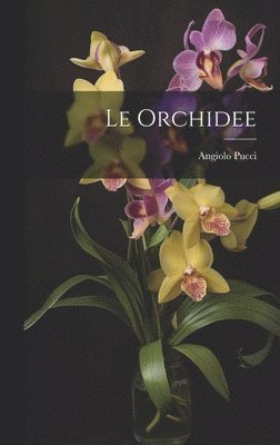 Angiolo Pucci - orchidee, Inbunden