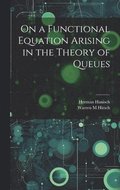 On a Functional Equation Arising in the Theory of Queues