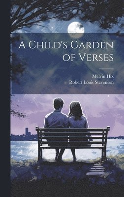Robert Louis Stevenson, Melvin Hix - Child's Garden of Verses, Inbunden