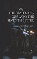 Dialogues of Plato the Seventh Letter