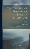 The Cambridge History of English Literature; Volume 1